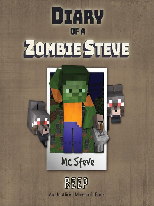 Title details for Diary of a Zombie Steve Book 1 by MC Steve - Available